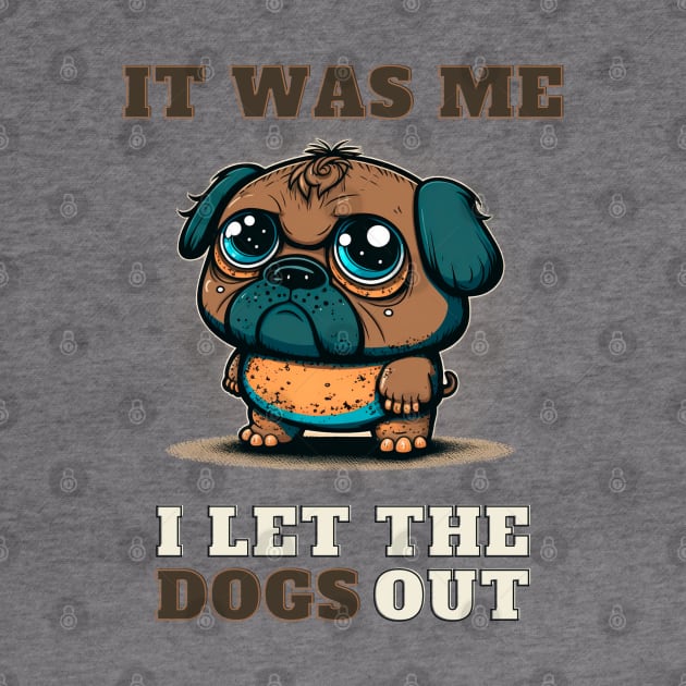 I let The Dogs Out by T-signs